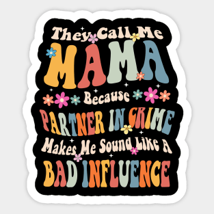 Mama They Call Me Mama Sticker